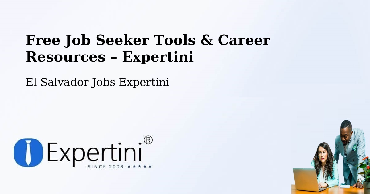 Free Job Seeker Tools & Career Resources – Conchagua - Conchagua, El Salvador Jobs Expertini