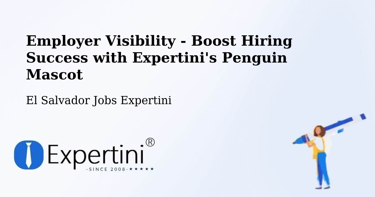 CV and Resume Visibility Optimization – Conchagua - El Salvador Jobs Expertini